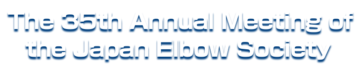 The 35th Annual Meeting of the Japan Elbow Society