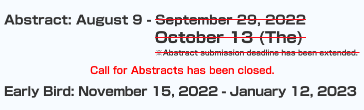 Abstract : August 9 - September 29, 2022／Early Bird : November 15, 2022 – January 12, 2023 
